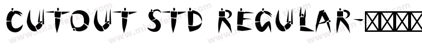 Cutout Std Regular字体转换